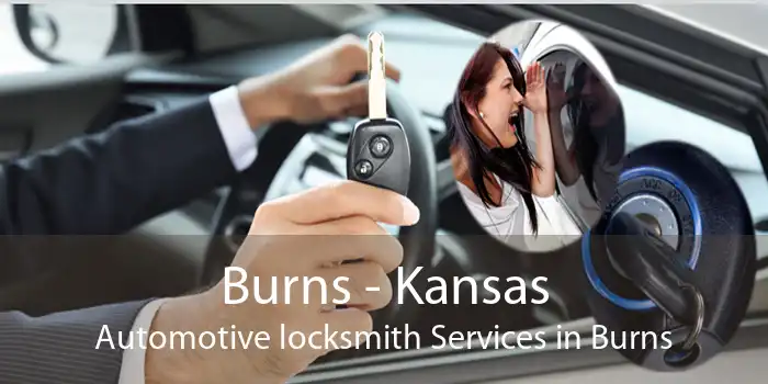 Burns - Kansas Automotive locksmith Services in Burns