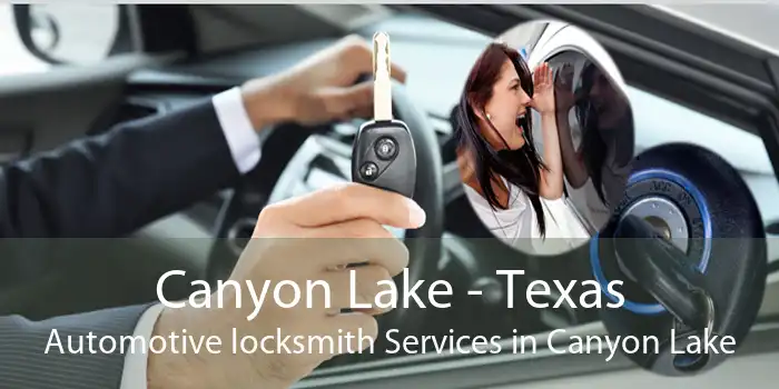 Canyon Lake - Texas Automotive locksmith Services in Canyon Lake