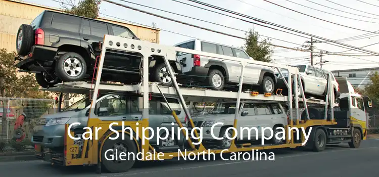 Car Shipping Company Glendale - North Carolina