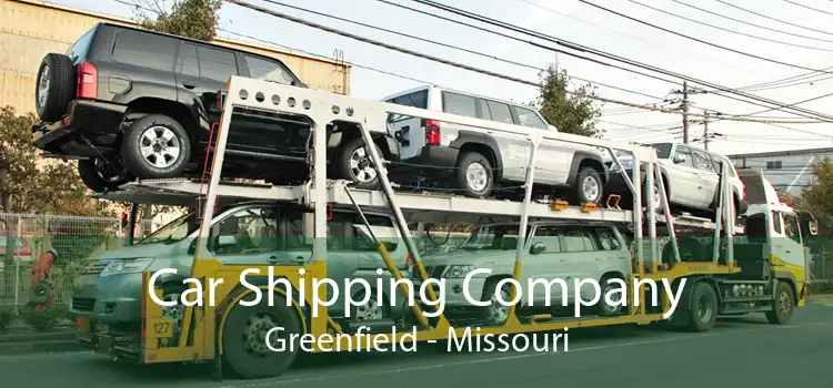 Car Shipping Company Greenfield - Missouri