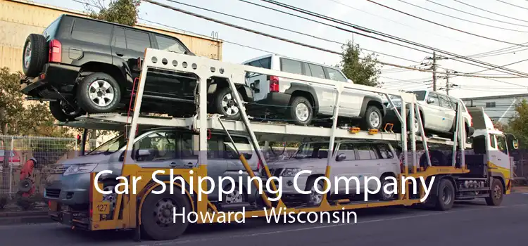 Car Shipping Company Howard - Wisconsin