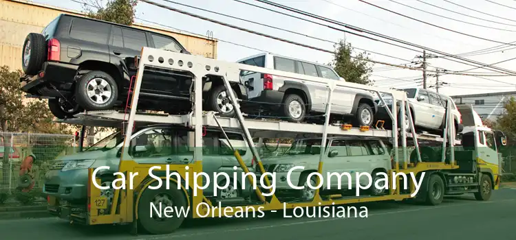 Car Shipping Company New Orleans - Louisiana