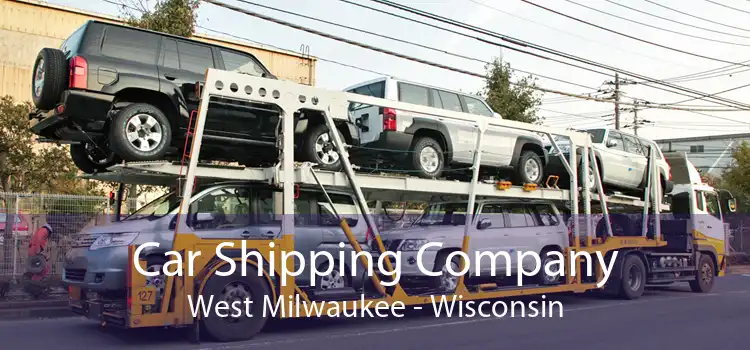 Car Shipping Company West Milwaukee - Wisconsin
