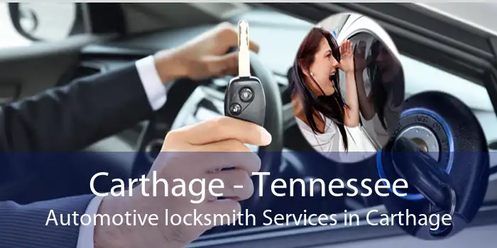 Carthage - Tennessee Automotive locksmith Services in Carthage