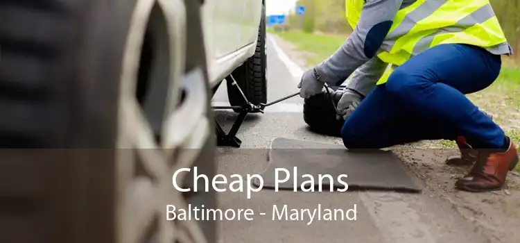 Cheap Plans Baltimore - Maryland