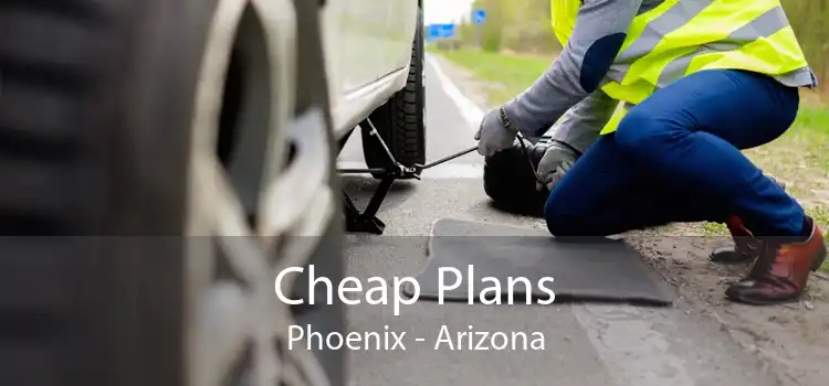 Cheap Plans Phoenix - Arizona