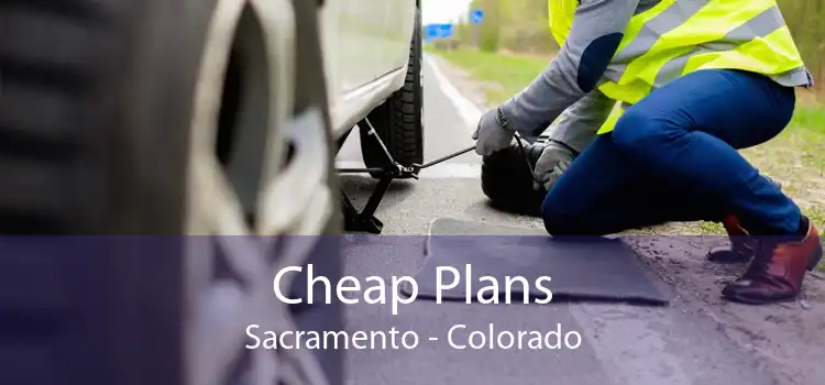 Cheap Plans Sacramento - Colorado