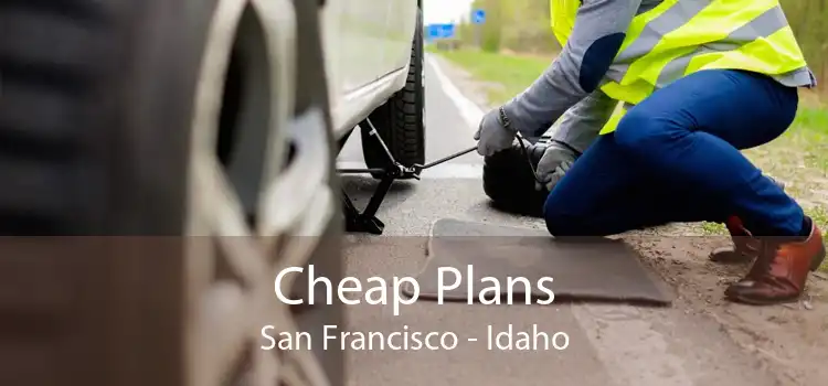 Cheap Plans San Francisco - Idaho