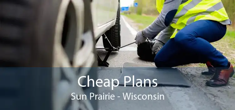 Cheap Plans Sun Prairie - Wisconsin