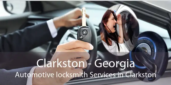 Clarkston - Georgia Automotive locksmith Services in Clarkston