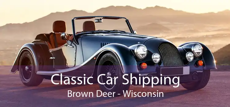 Classic Car Shipping Brown Deer - Wisconsin