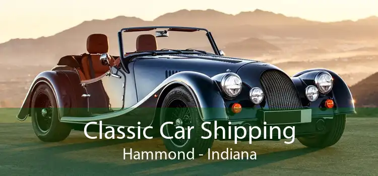 Classic Car Shipping Hammond - Indiana