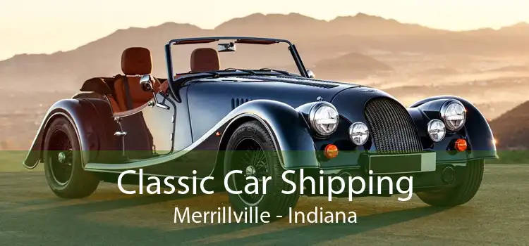 Classic Car Shipping Merrillville - Indiana