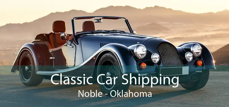 Classic Car Shipping Noble - Oklahoma