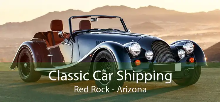 Classic Car Shipping Red Rock - Arizona