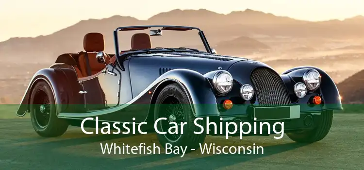 Classic Car Shipping Whitefish Bay - Wisconsin