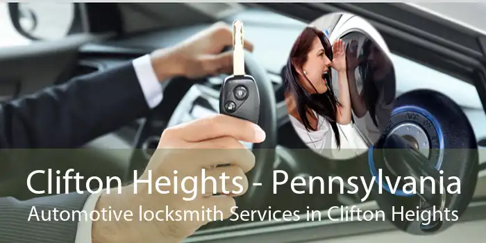 Clifton Heights - Pennsylvania Automotive locksmith Services in Clifton Heights