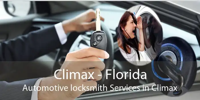 Climax - Florida Automotive locksmith Services in Climax