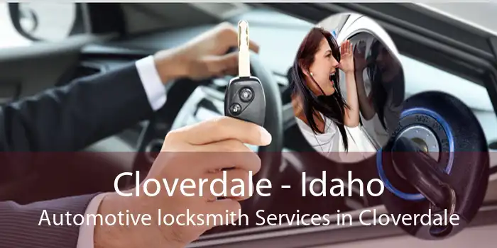 Cloverdale - Idaho Automotive locksmith Services in Cloverdale