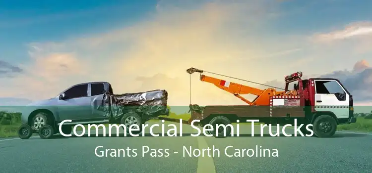 Commercial Semi Trucks Grants Pass - North Carolina