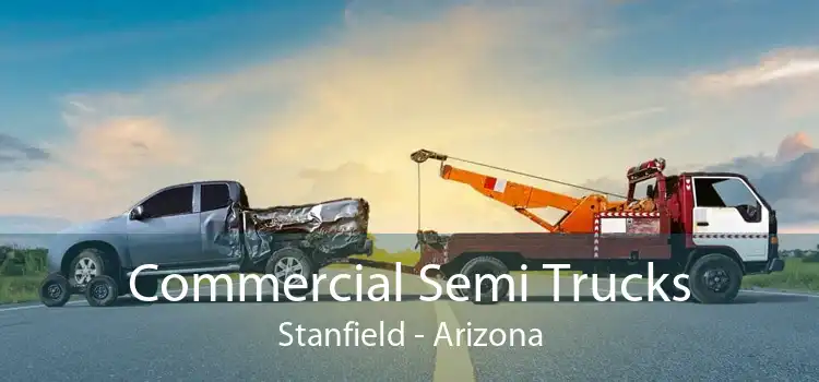 Commercial Semi Trucks Stanfield - Arizona