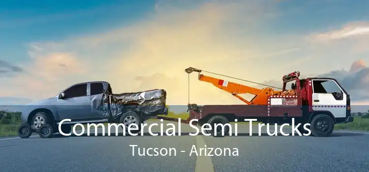 Commercial Semi Trucks Tucson - Arizona