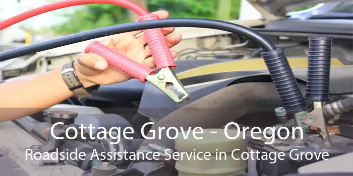 Cottage Grove - Oregon Roadside Assistance Service in Cottage Grove