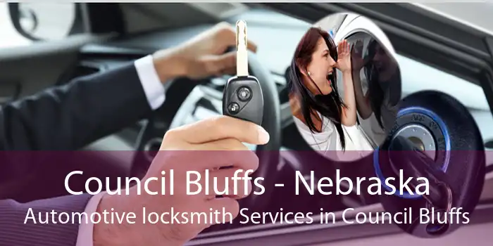 Council Bluffs - Nebraska Automotive locksmith Services in Council Bluffs