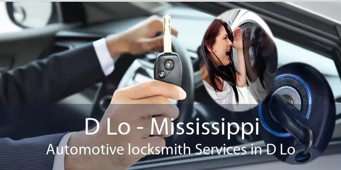 D Lo - Mississippi Automotive locksmith Services in D Lo