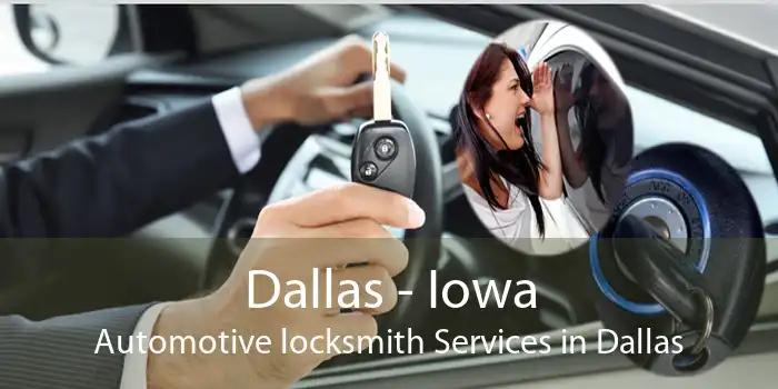 Dallas - Iowa Automotive locksmith Services in Dallas