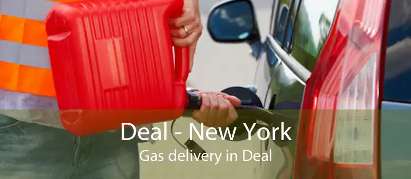 Deal - New York Gas delivery in Deal