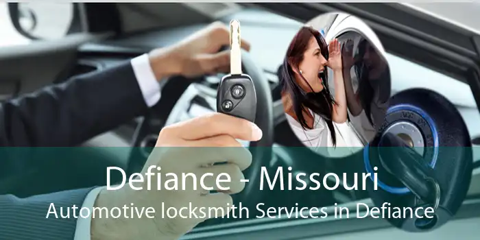 Defiance - Missouri Automotive locksmith Services in Defiance