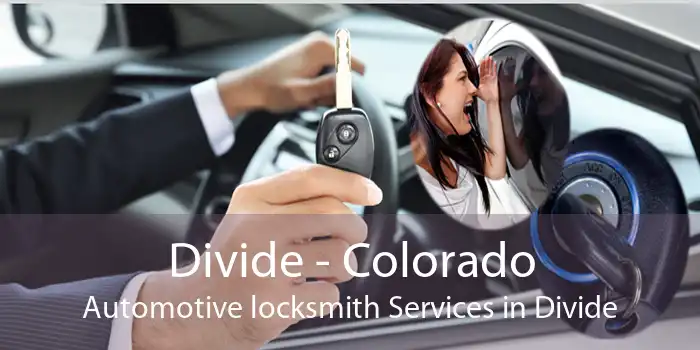 Divide - Colorado Automotive locksmith Services in Divide