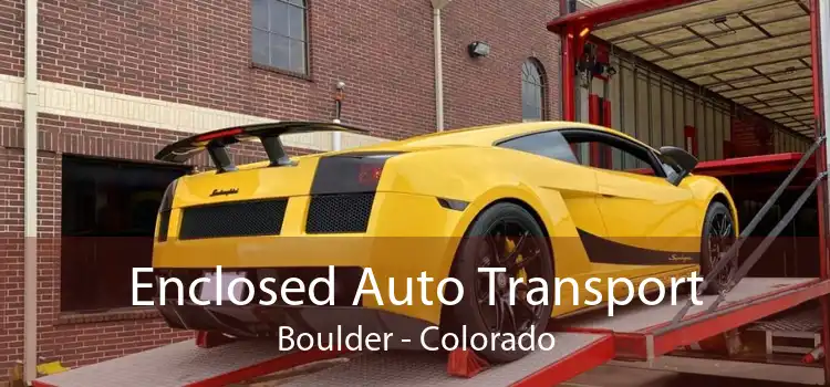 Enclosed Auto Transport Boulder - Colorado