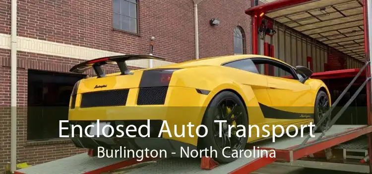 Enclosed Auto Transport Burlington - North Carolina