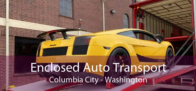 Enclosed Auto Transport Columbia City - Washington