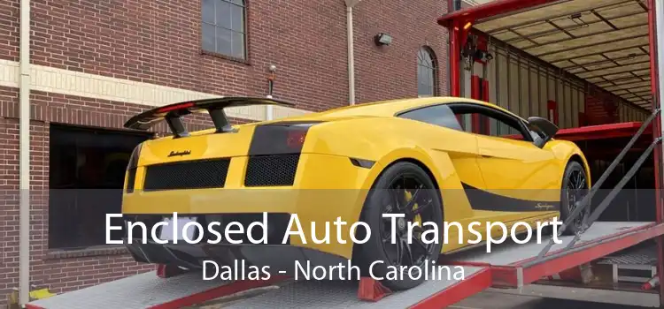 Enclosed Auto Transport Dallas - North Carolina