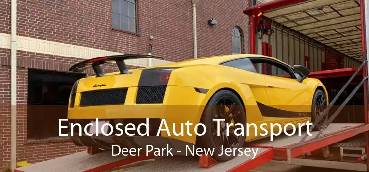 Enclosed Auto Transport Deer Park - New Jersey