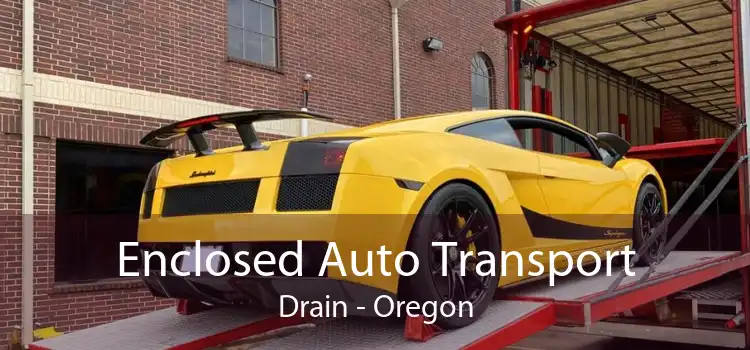 Enclosed Auto Transport Drain - Oregon
