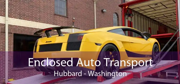 Enclosed Auto Transport Hubbard - Washington