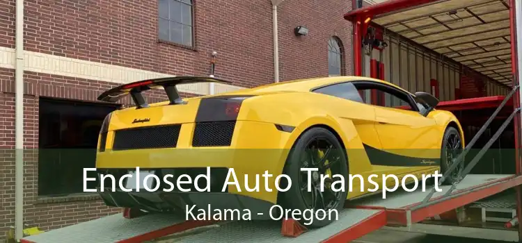 Enclosed Auto Transport Kalama - Oregon