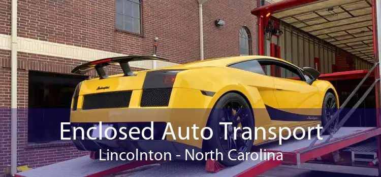 Enclosed Auto Transport Lincolnton - North Carolina