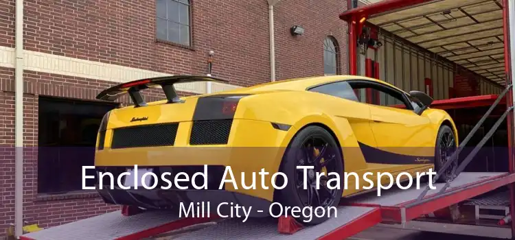 Enclosed Auto Transport Mill City - Oregon
