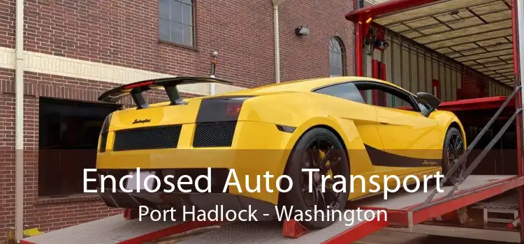 Enclosed Auto Transport Port Hadlock - Washington