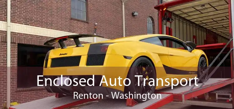 Enclosed Auto Transport Renton - Washington