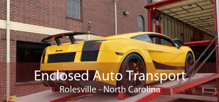 Enclosed Auto Transport Rolesville - North Carolina