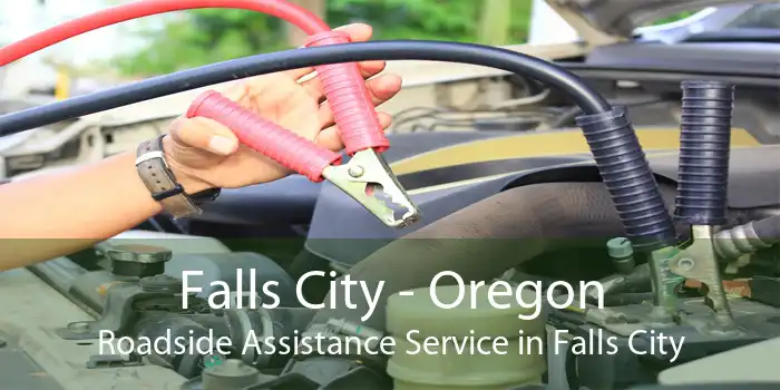 Falls City - Oregon Roadside Assistance Service in Falls City