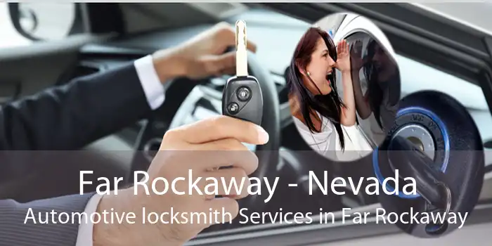 Far Rockaway - Nevada Automotive locksmith Services in Far Rockaway