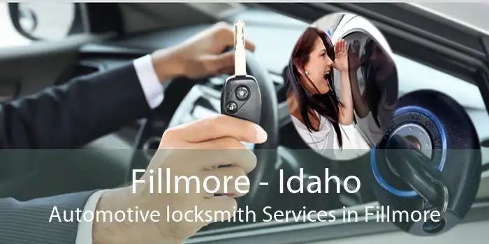 Fillmore - Idaho Automotive locksmith Services in Fillmore
