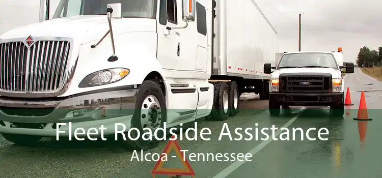 Fleet Roadside Assistance Alcoa - Tennessee
